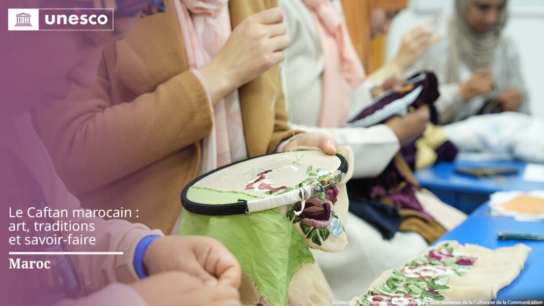 Le Caftan marocain inscrit sur la liste du Patrimoine culturel immatériel de l’Humanité