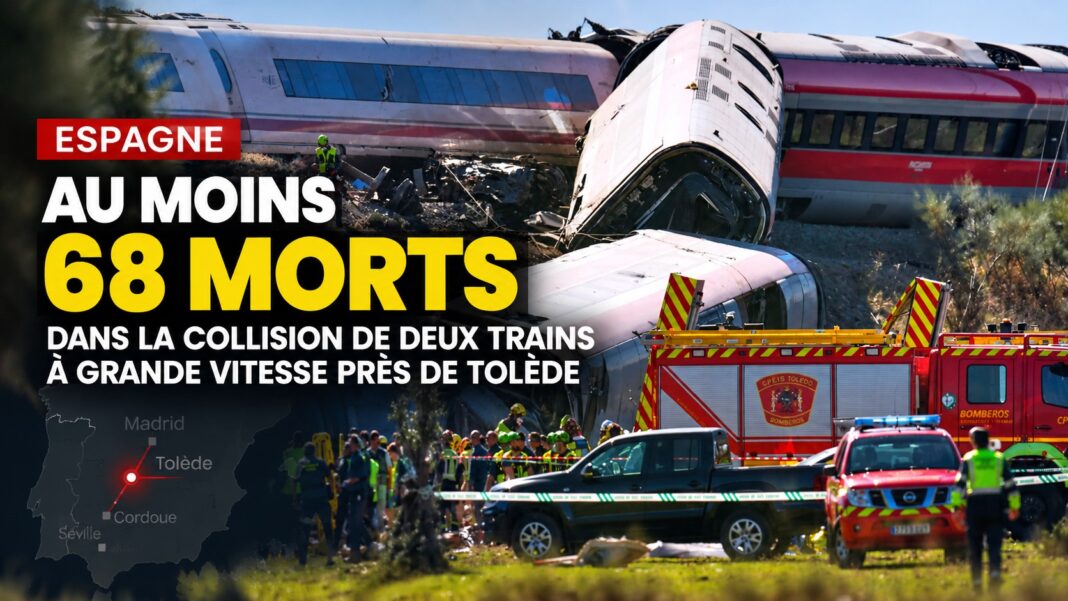 Espagne : au moins 68 morts dans la collision de deux trains à grande vitesse près de Tolède Espagne : au moins 68 morts dans la collision de deux trains à grande vitesse près de Tolède